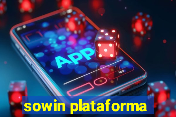 sowin plataforma